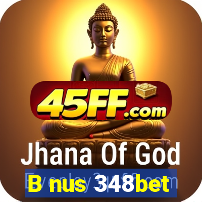 B nus 348bet